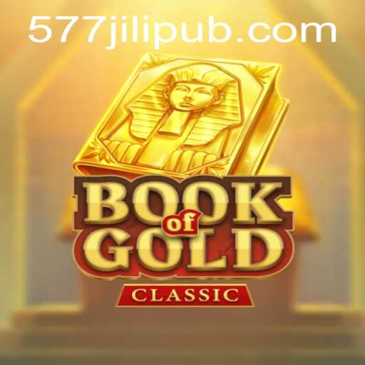 Discover the Thrilling World of BookOfGoldClassic and the Mystique of 577jili